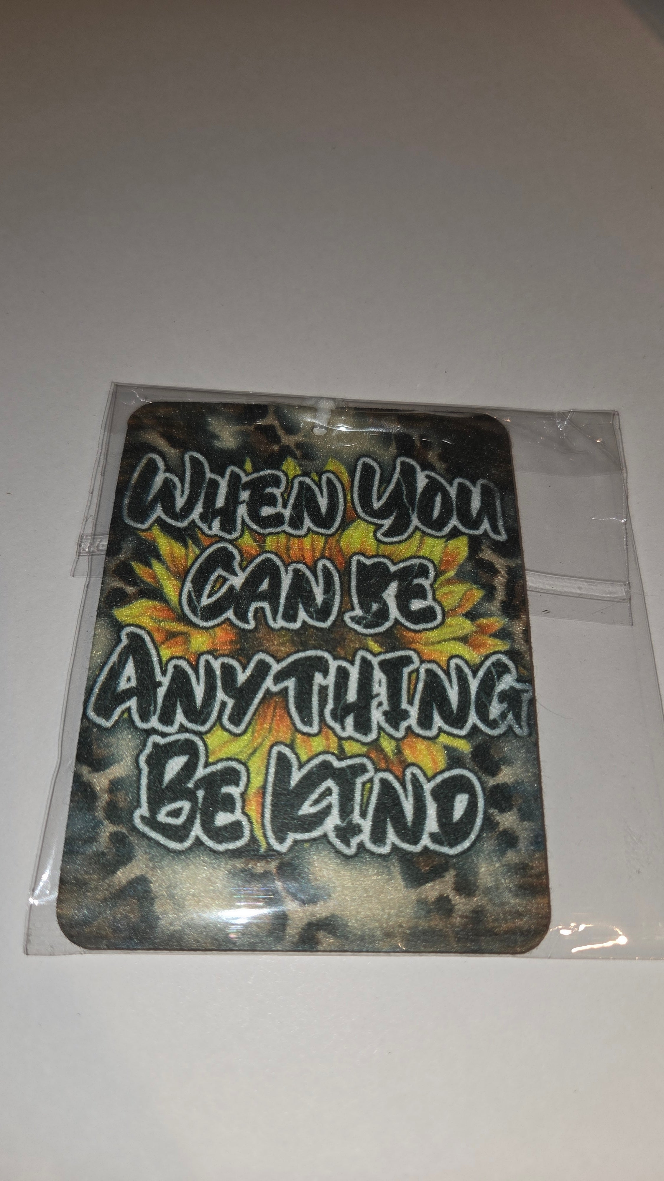 When you can be anything, be kind