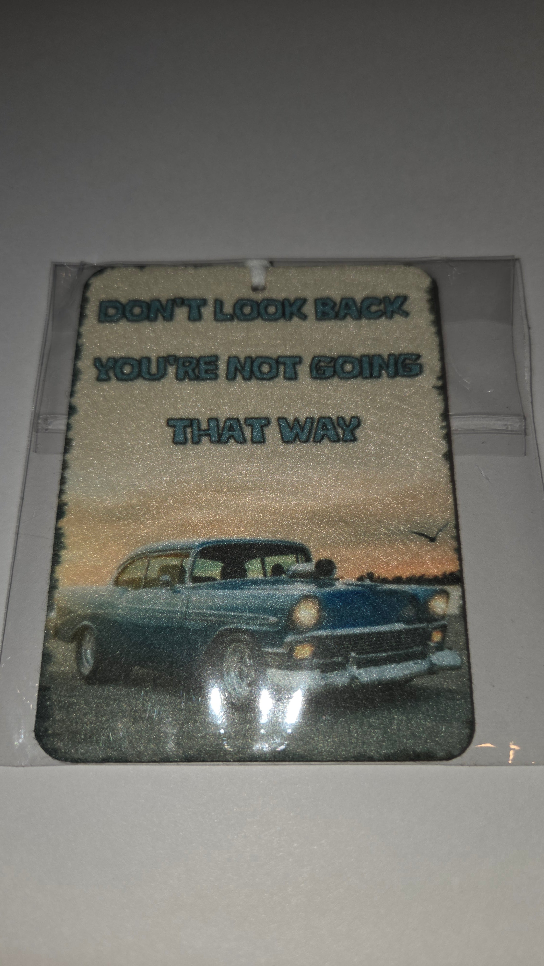 Don't look back you're not going that way