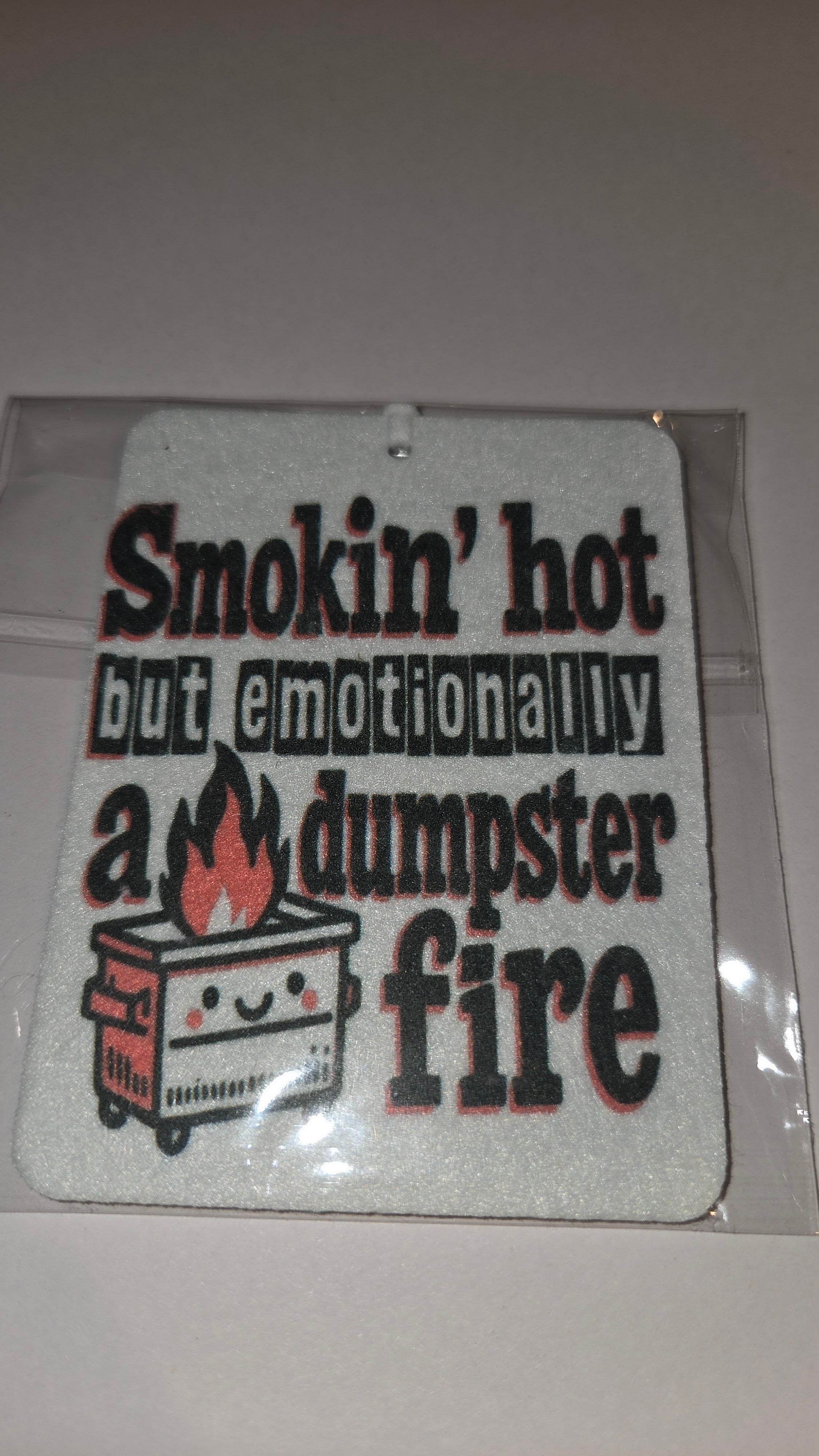 Smokin' hot but emotionally a dumpster fire