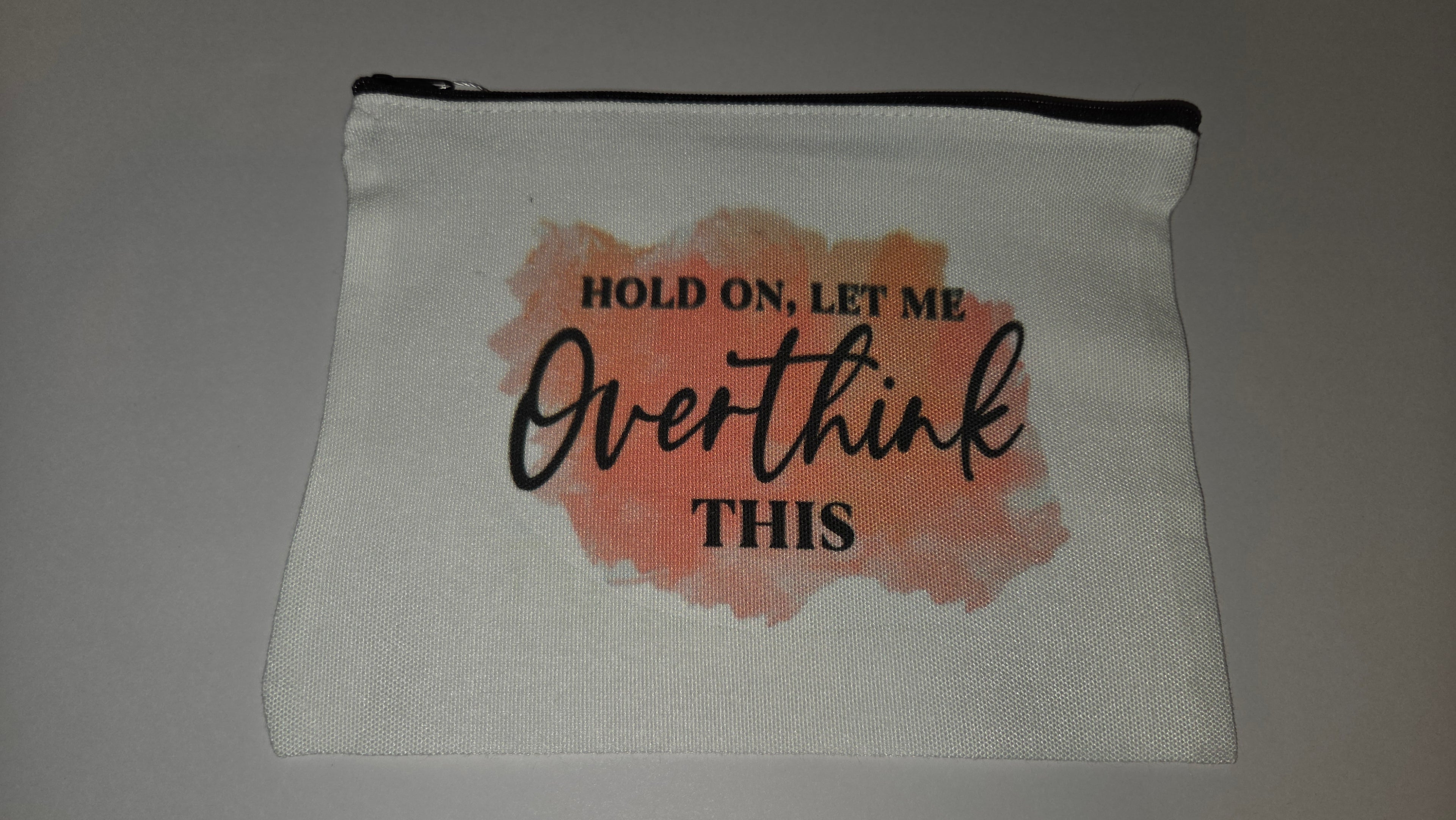 Hold on let me overthink this