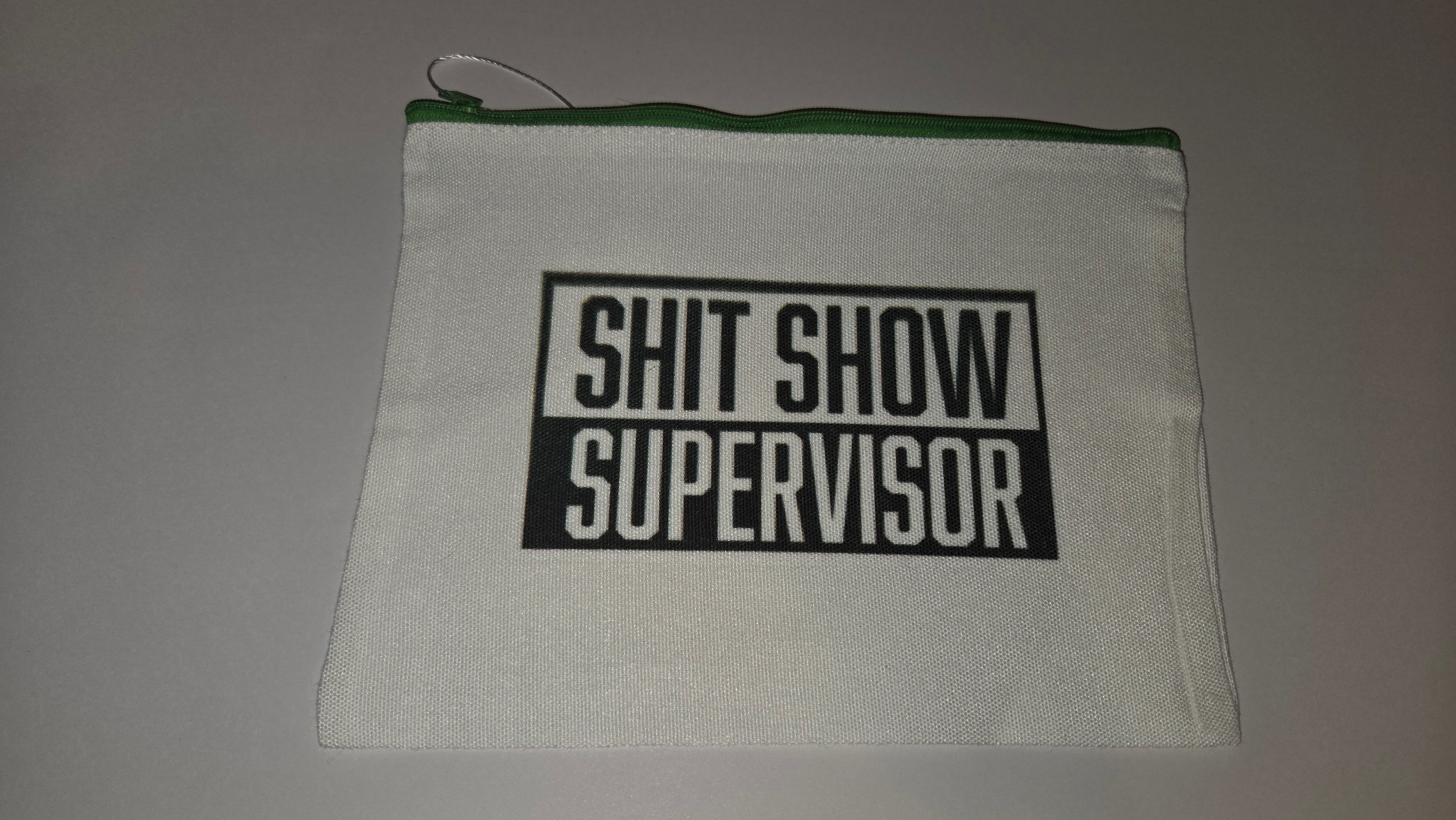 Shit show supervisor