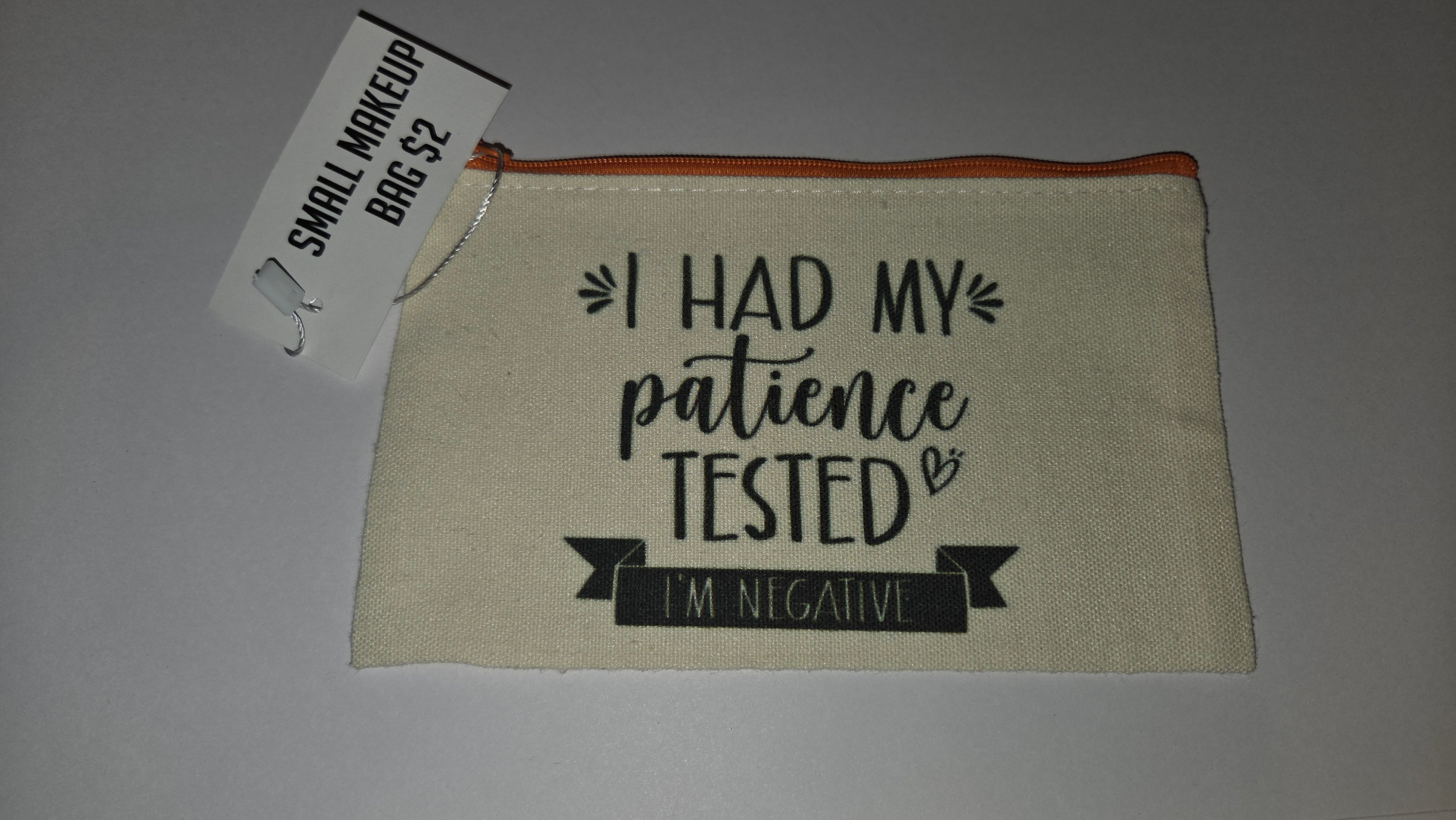 I had my patience tested I'm negative