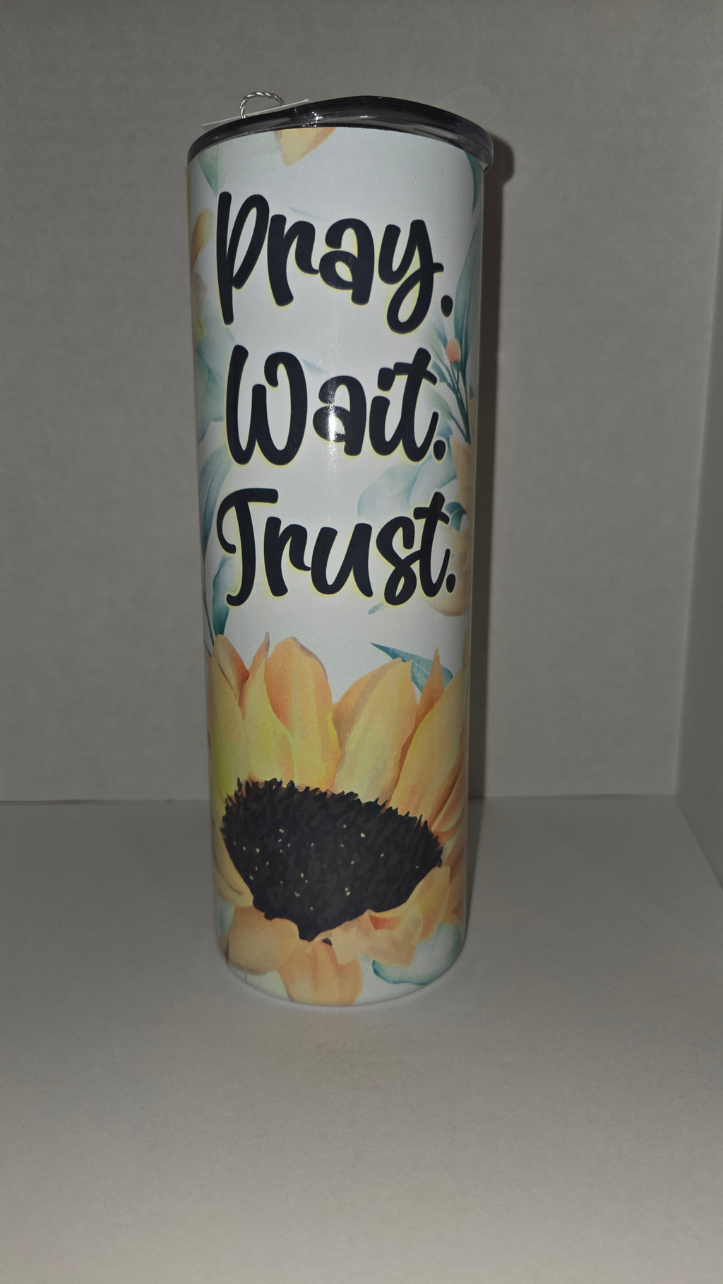 Pray. Wait. Trust.