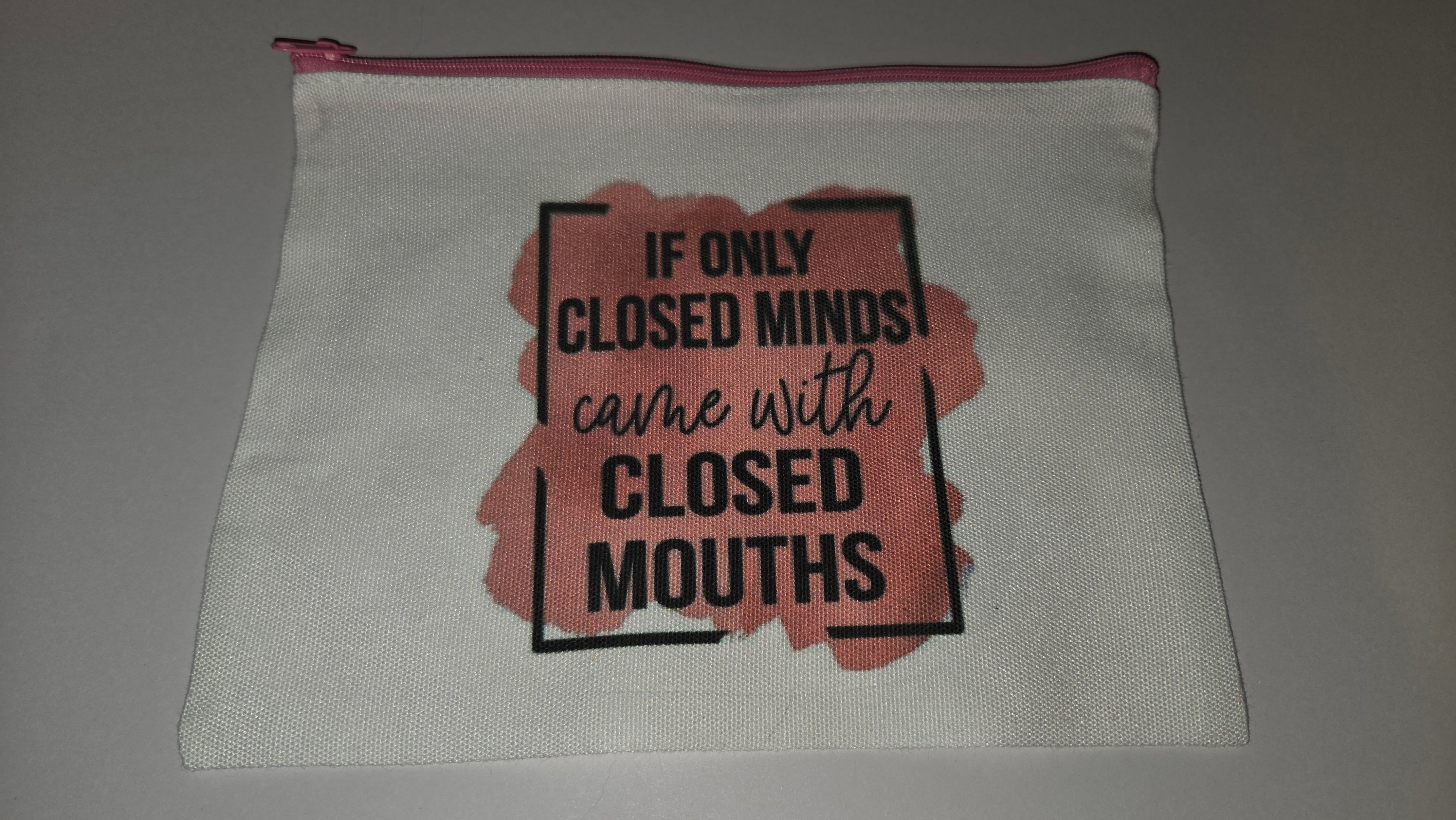 Large Canvas Bag- If only closed minds came with closed mouths